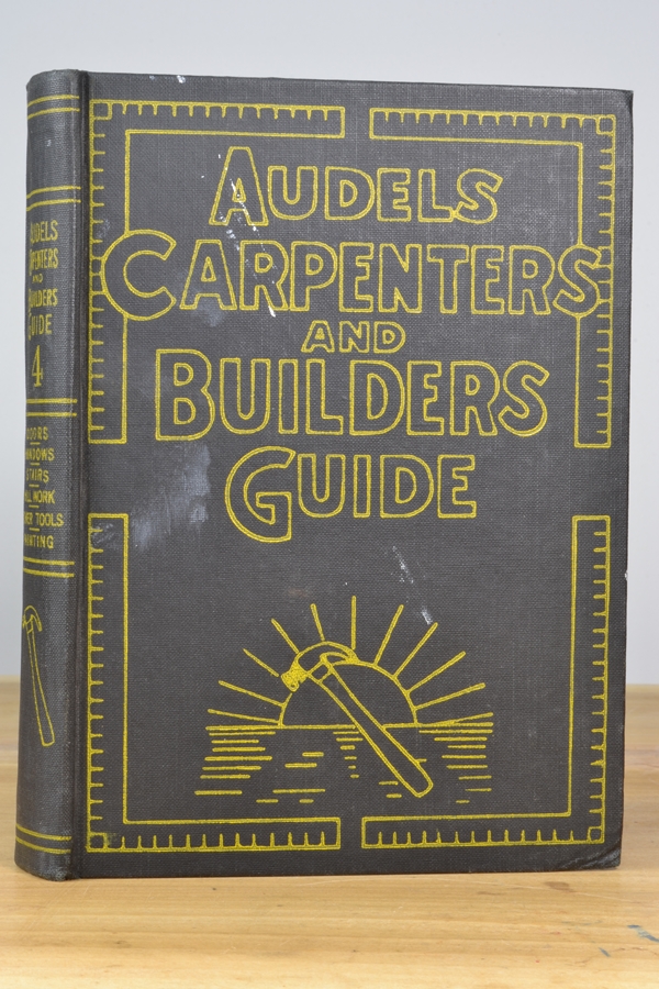 Audels Carpenters and Builders Guide - Vols. 1-4