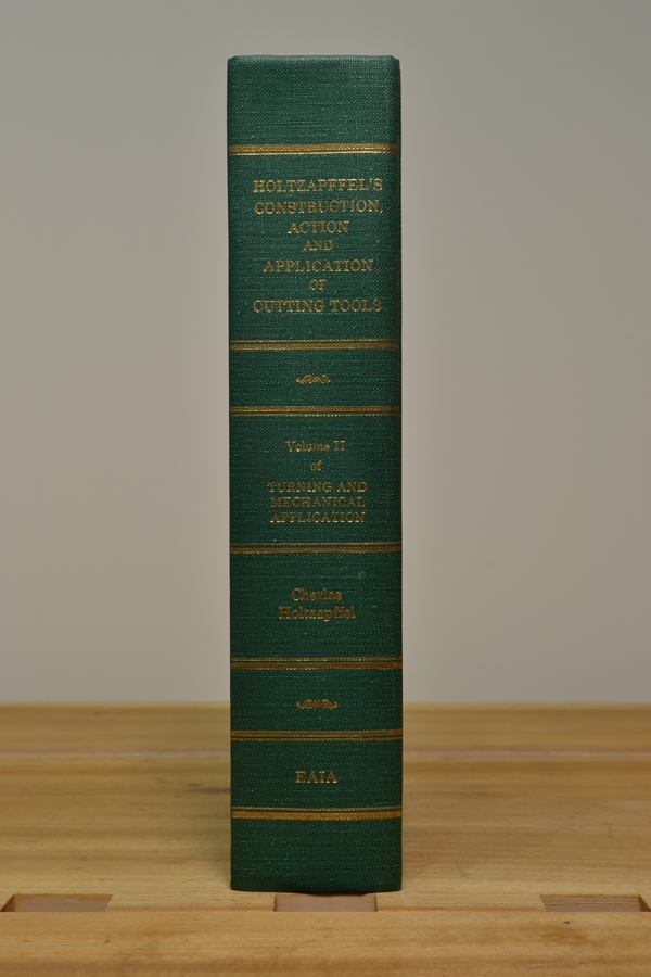 Holtzapffel's Construction, Action & Application of Cutting Tools by Charles Holtzapffel
